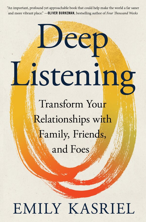 Deep Listening by Emily Kasriel, Hardcover | Indigo Chapters