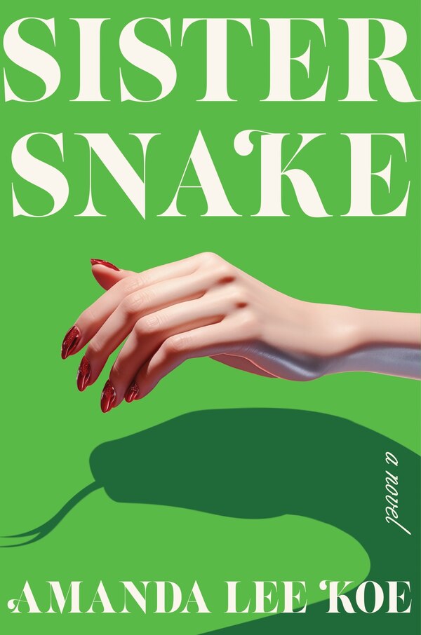 Sister Snake by Amanda Lee Koe, Paperback | Indigo Chapters