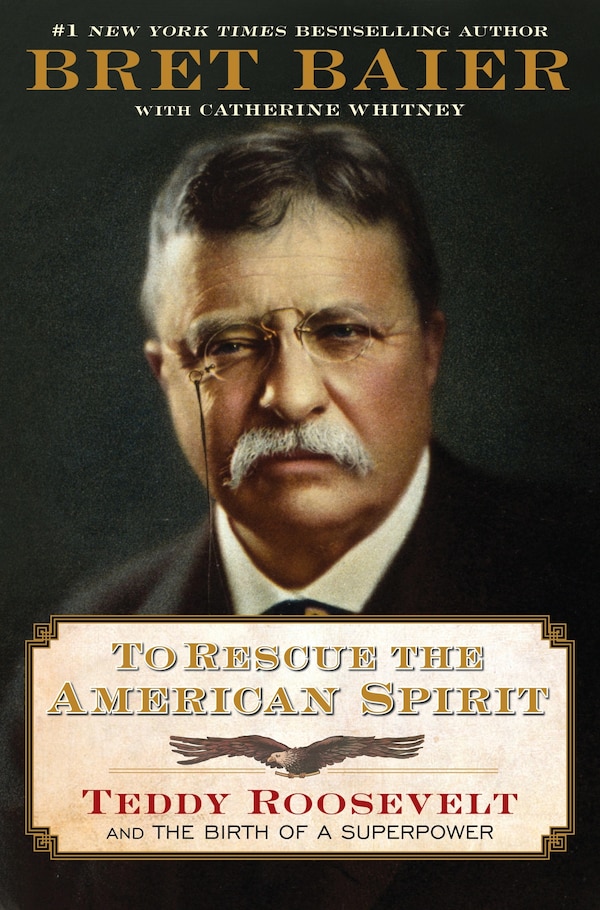 To Rescue the American Spirit by Bret Baier, Hardcover | Indigo Chapters