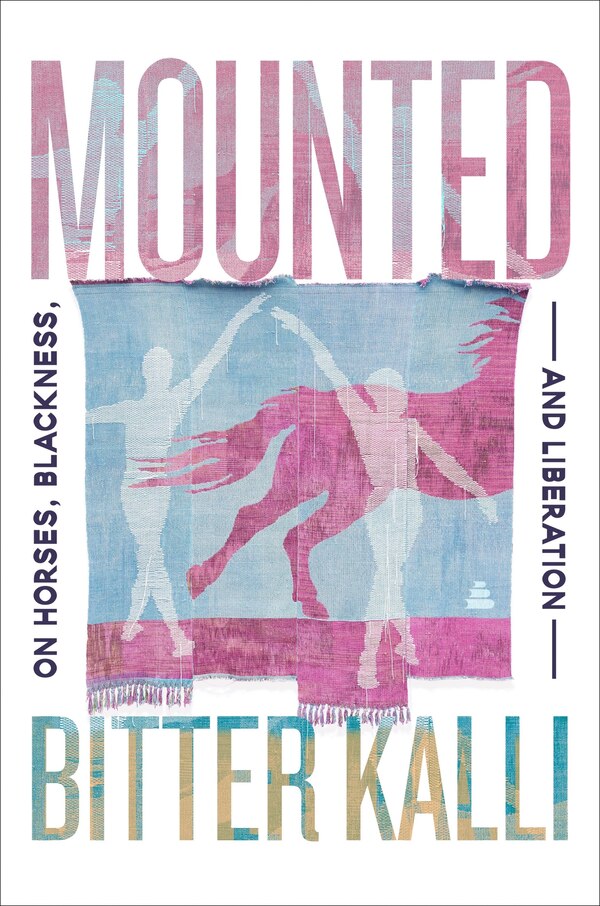 Mounted by Bitter Kalli, Hardcover | Indigo Chapters