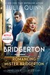 Romancing Mister Bridgerton [TV Tie-in] by Julia Quinn