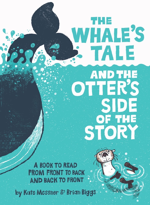 The Whale’s Tale and the Otter’s Side of the Story by Kate Messner, Hardcover | Indigo Chapters