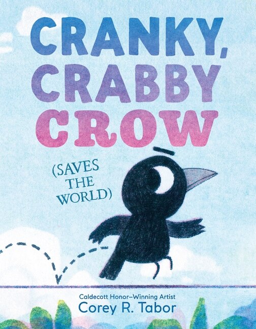 Cranky Crabby Crow (s the World) by Corey R. Tabor, Hardcover | Indigo Chapters