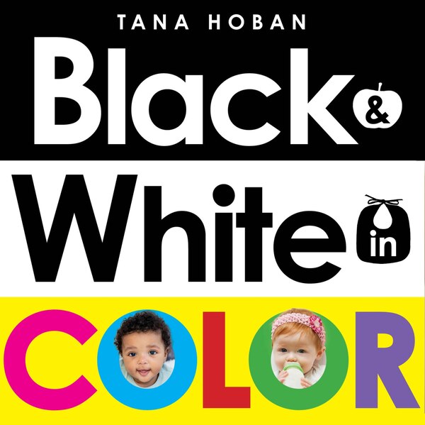 Black & White in Color by Tana Hoban, Board Book | Indigo Chapters