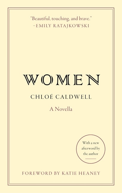 Women by Chloe Caldwell, Paperback | Indigo Chapters