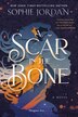 A Scar in the Bone by Sophie Jordan, Paperback | Indigo Chapters