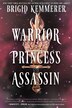 Warrior Princess Assassin by Brigid Kemmerer, Paperback | Indigo Chapters