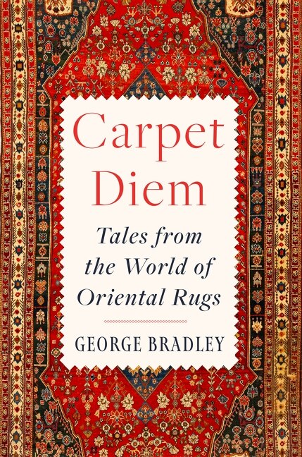 Carpet Diem by George Bradley, Hardcover | Indigo Chapters