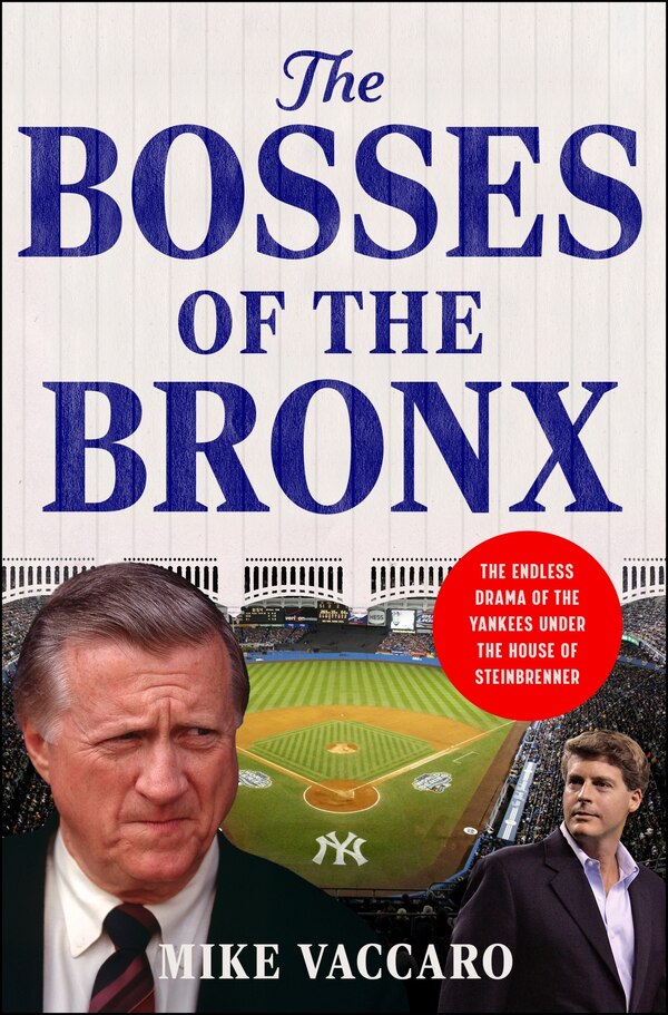 The Bosses of the Bronx by Mike Vaccaro, Hardcover | Indigo Chapters