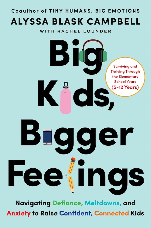 Big Kids Bigger Feelings by Alyssa Blask Campbell, Hardcover | Indigo Chapters