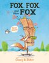 Fox Fox and More Fox: Three Stories by Corey R. Tabor, Hardcover | Indigo Chapters