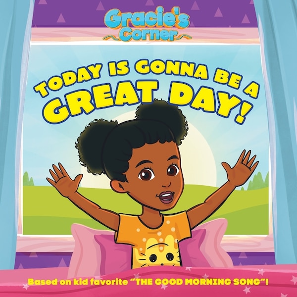 Gracie’s Corner: Today Is Gonna Be a Great Day by Gracie's Gracie's Corner, Hardcover | Indigo Chapters