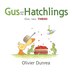 Gus and the Hatchlings by Olivier Dunrea, Hardcover | Indigo Chapters