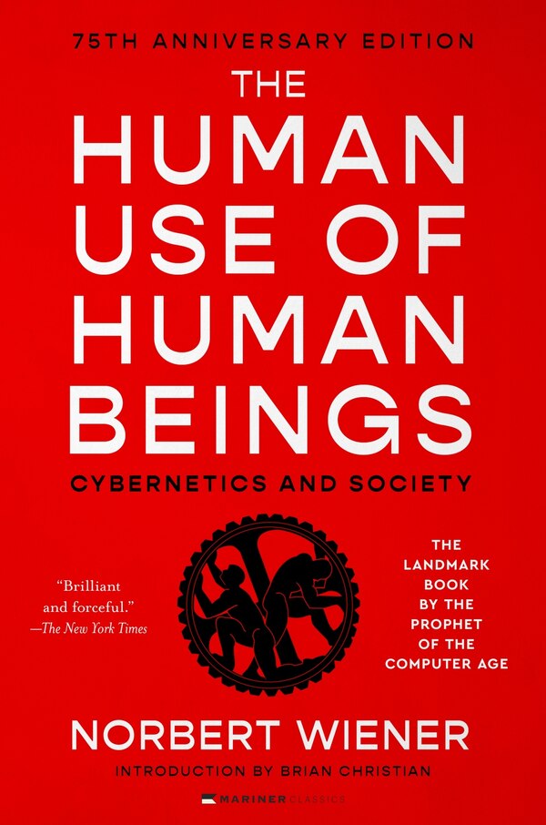 The Human Use of Human Beings by Norbert Wiener, Paperback | Indigo Chapters