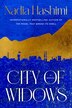 City of Widows by Nadia Hashimi, Hardcover | Indigo Chapters