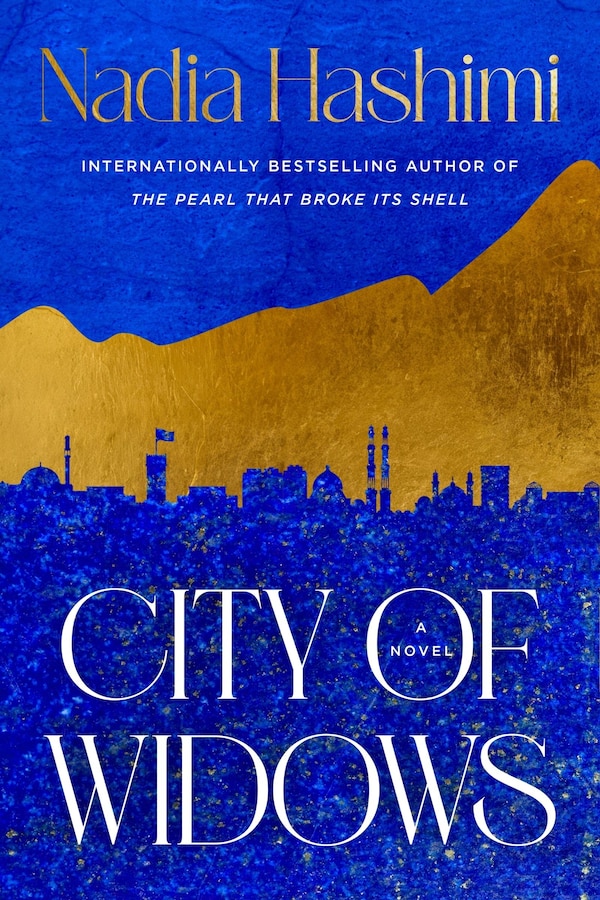 City of Widows by Nadia Hashimi, Hardcover | Indigo Chapters