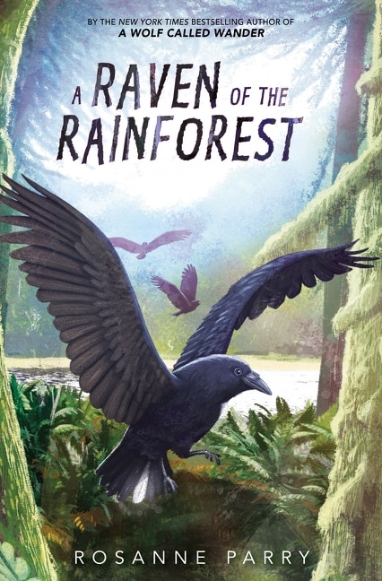 A Raven of the Rainforest by Rosanne Parry, Hardcover | Indigo Chapters