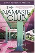 The Namaste Club by Asha Elias, Paperback | Indigo Chapters