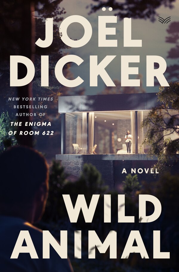 Wild Animal by Joël Dicker, Hardcover | Indigo Chapters