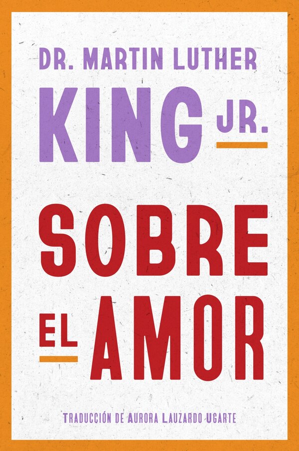 Sobre el amor by Martin Luther King, Paperback | Indigo Chapters