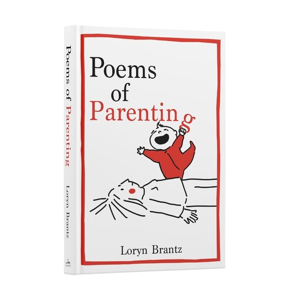 Poems of Parenting by Loryn Brantz, Hardcover | Indigo Chapters