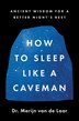 How to Sleep Like a Caveman by Merijn van de Laar, Paperback | Indigo Chapters