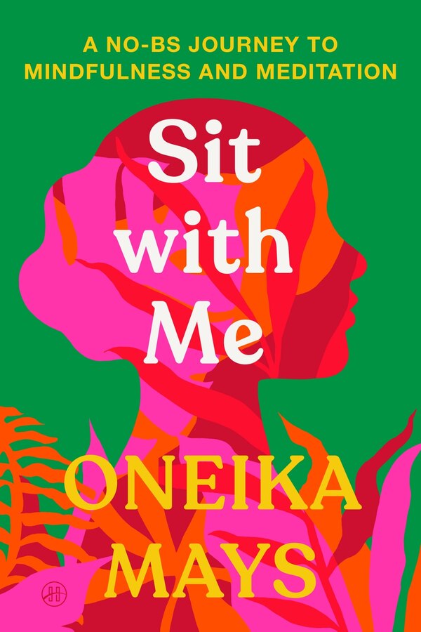 Sit with Me by Oneika Mays, Paperback | Indigo Chapters