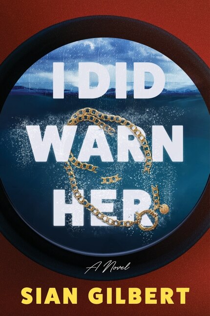 I Did Warn Her by Sian Gilbert, Hardcover | Indigo Chapters