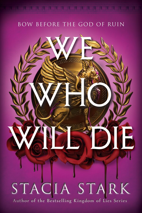 We Who Will Die (Deluxe Limited Edition) by Stacia Stark, Hardcover | Indigo Chapters