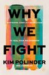 Why We Fight by Kim Polinder, Hardcover | Indigo Chapters