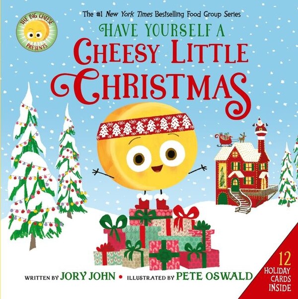 The Big Cheese Presents: Have Yourself a Cheesy Little Christmas by JORY JOHN, Hardcover | Indigo Chapters