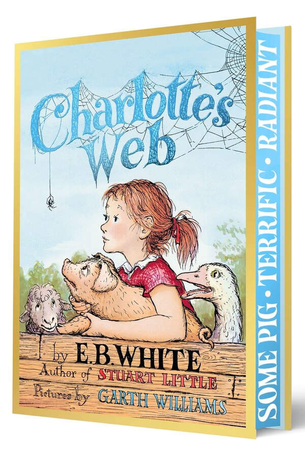 Charlotte's Web Collector’s Deluxe Edition by E. B White, Hardcover | Indigo Chapters