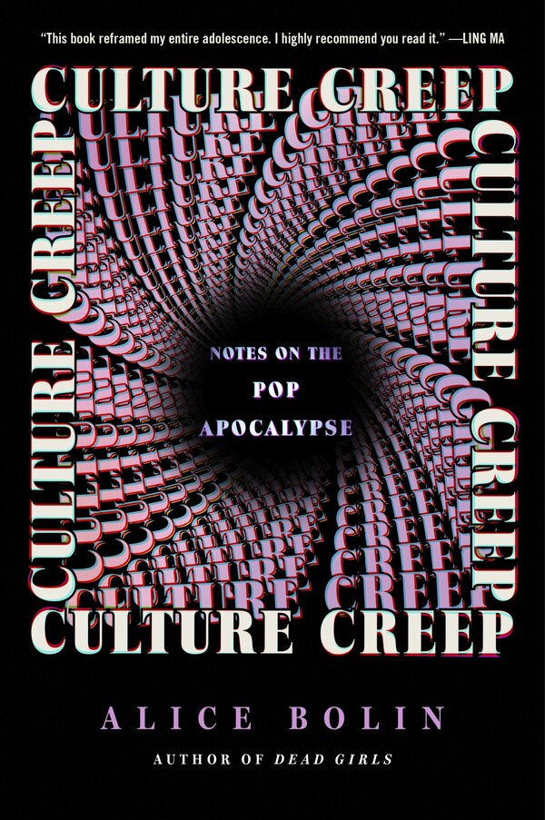 Culture Creep by Alice Bolin, Hardcover | Indigo Chapters