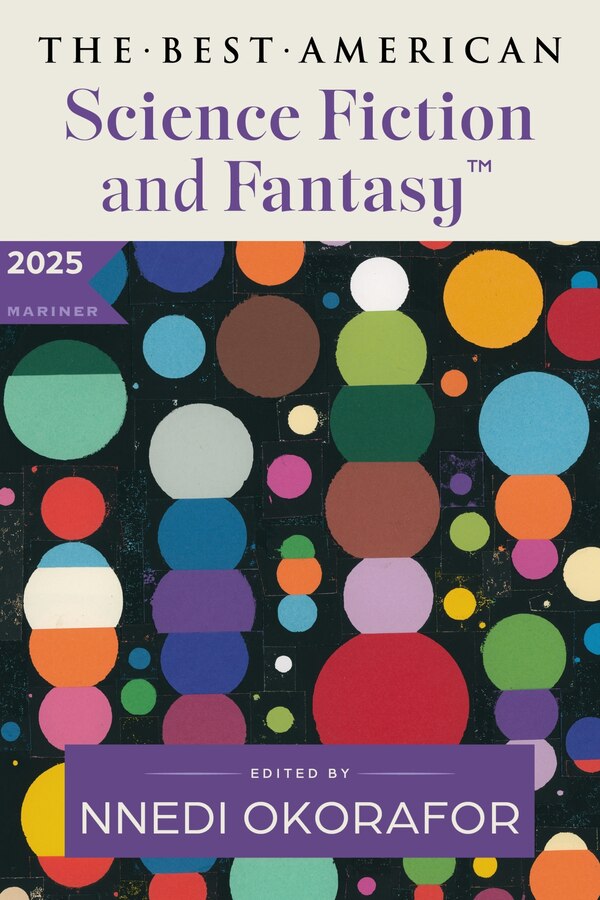 The Best American Science Fiction and Fantasy 2025 by Nnedi Okorafor, Paperback | Indigo Chapters