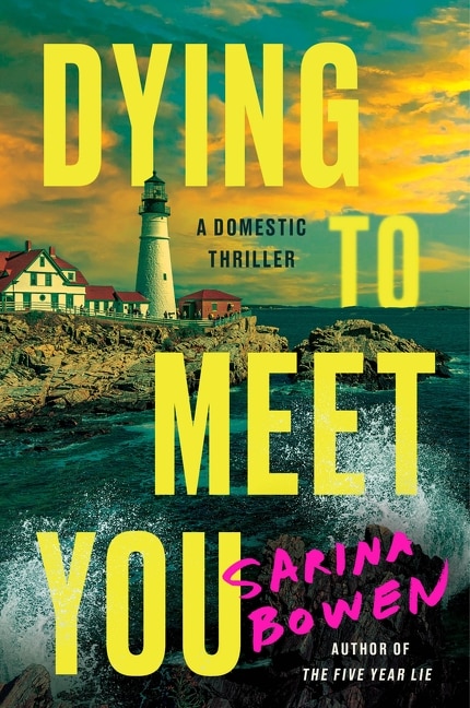 Dying to Meet You by Sarina Bowen, Hardcover | Indigo Chapters