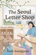 The Seoul Letter Shop by Baek Seungyeon, Paperback | Indigo Chapters