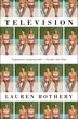 Television by Lauren Rothery, Paperback | Indigo Chapters