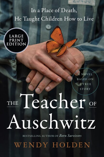 The Teacher of Auschwitz by Wendy Holden, Paperback | Indigo Chapters