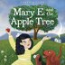 Mary E. and the Apple Tree by Cynthia Cliff, Hardcover | Indigo Chapters
