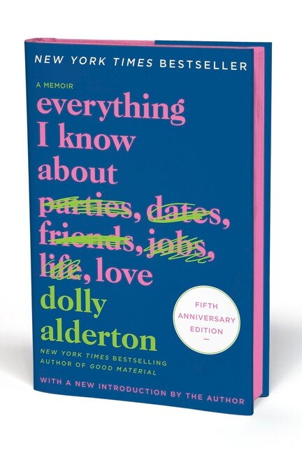Everything I Know About Love Fifth Anniversary Special Edition by DOLLY ALDERTON, Hardcover | Indigo Chapters
