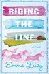 Riding the Line by Emma Lucy, Paperback | Indigo Chapters