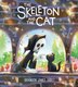 The Skeleton and the Cat by Brandon James Scott, Hardcover | Indigo Chapters