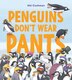 Penguins Don’t Wear Pants by Abi Cushman, Hardcover | Indigo Chapters