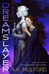 Dreamslayer by A.k. Mulford, Paperback | Indigo Chapters