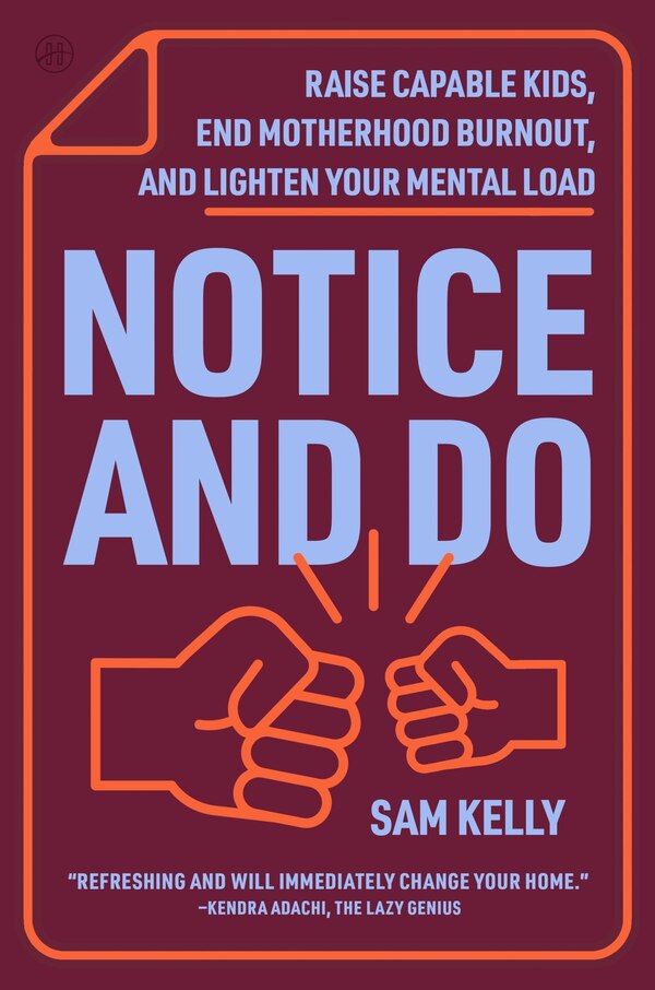Notice and Do by Sam Kelly, Hardcover | Indigo Chapters