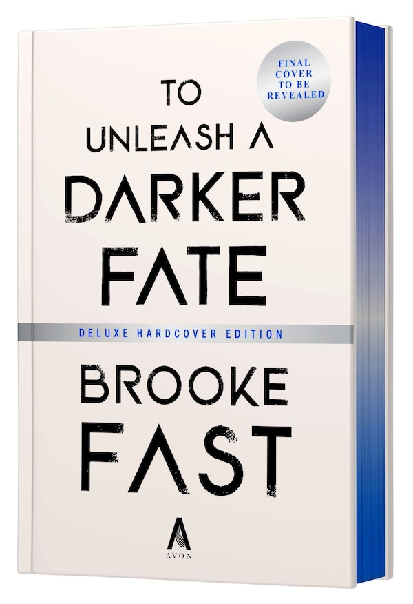 To Unleash a Darker Fate (Deluxe Limited Edition) by Brooke Fast, Hardcover | Indigo Chapters