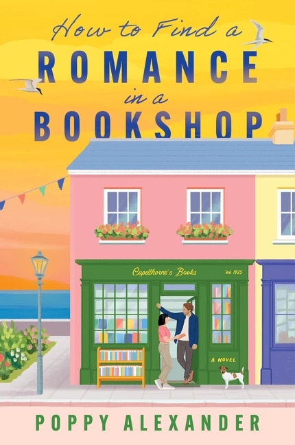 How to Find a Romance in a Bookshop by Poppy Alexander, Paperback | Indigo Chapters