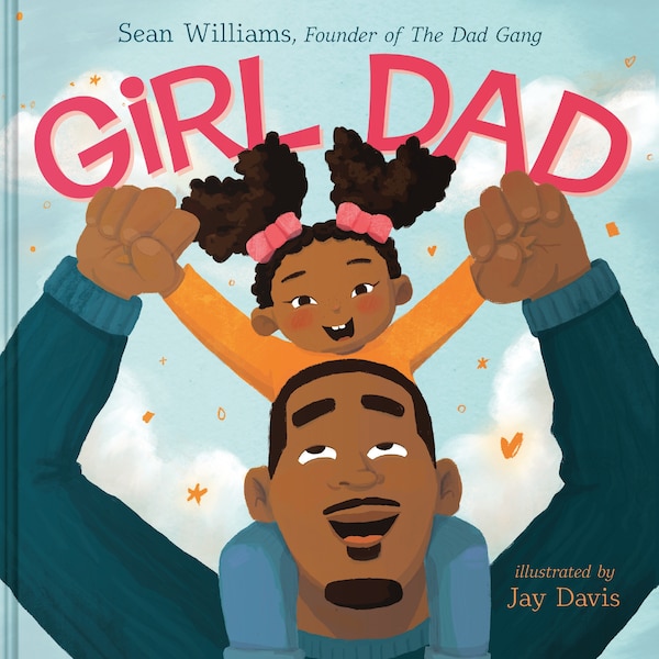 Girl Dad by Sean Williams, Hardcover | Indigo Chapters