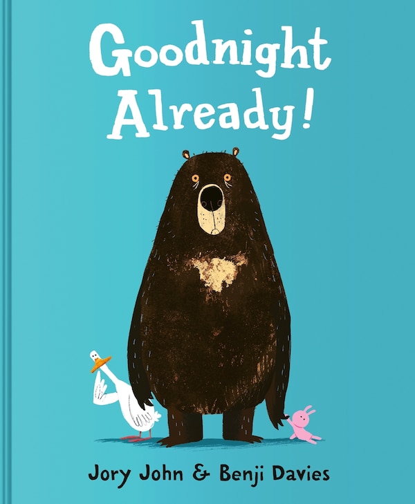Goodnight Already by JORY JOHN, Hardcover | Indigo Chapters