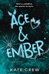 Ace & Ember by Kate Crew, Paperback | Indigo Chapters